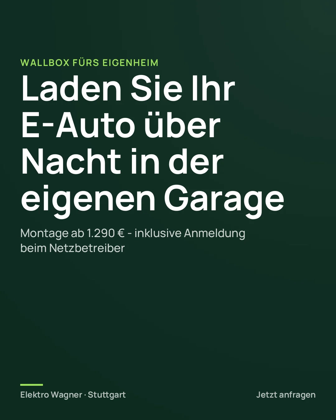 Bildanzeige, Beispiel · Elektriker, Stuttgart: „Laden Sie Ihr E-Auto über Nacht in der eigenen Garage. Wallbox-Montage ab 1.290 €.“