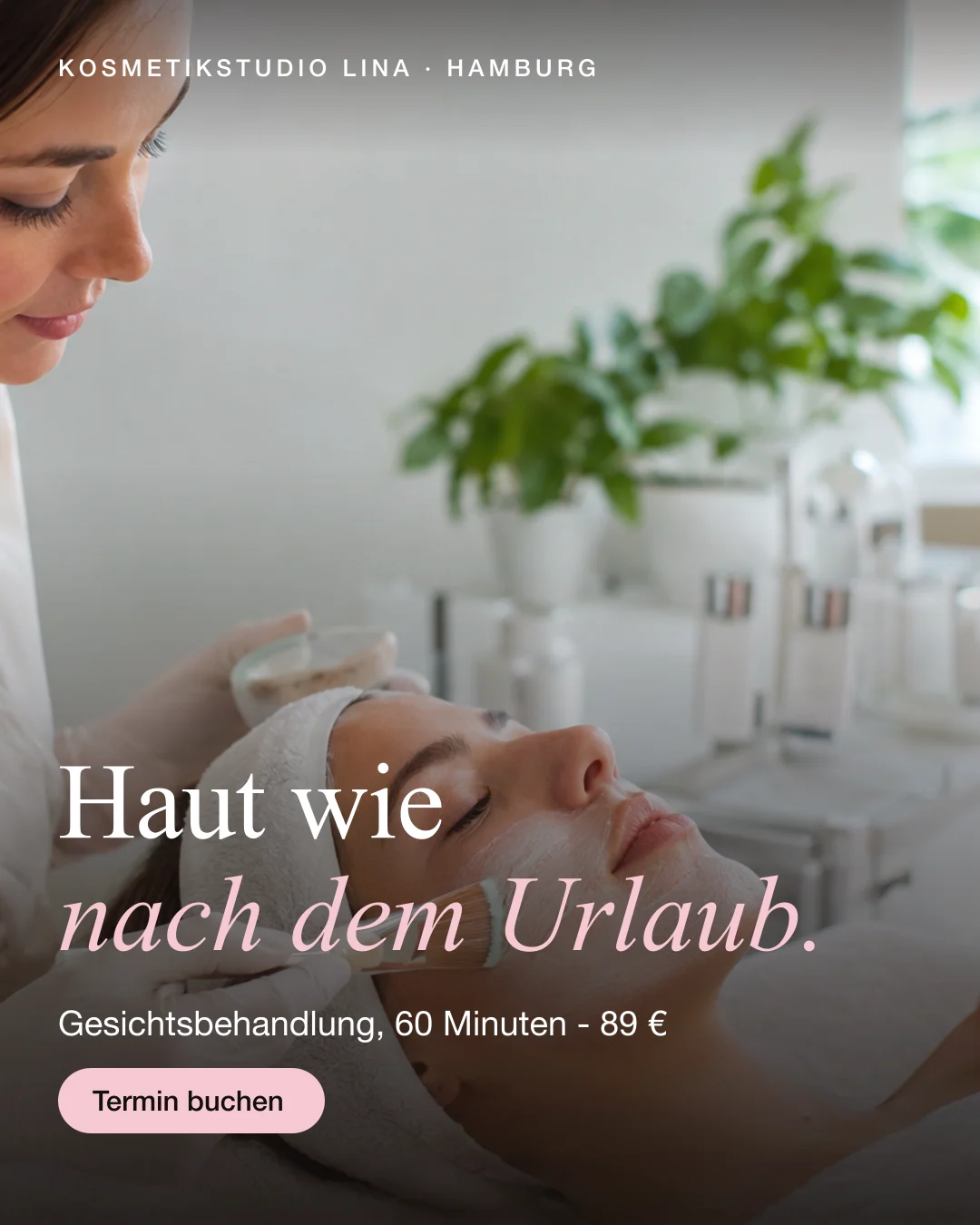 Bildanzeige, Beispiel · Kosmetikstudio, Hamburg: „Haut wie nach dem Urlaub. Gesichtsbehandlung, 60 Minuten - 89 €.“