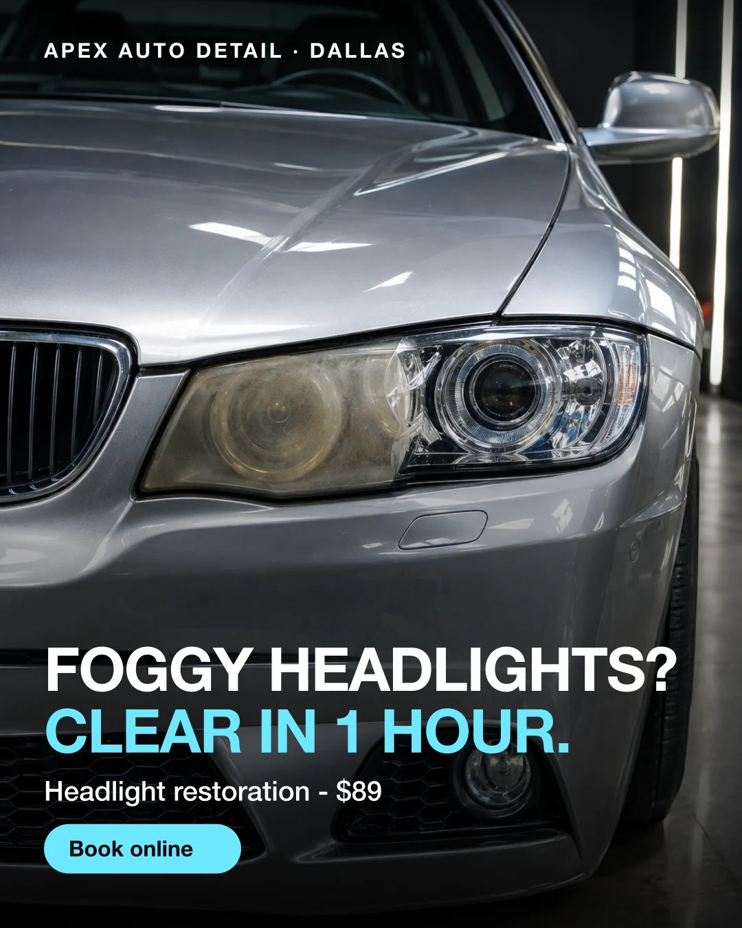Static ad, Car detailing · Dallas, TX: “Foggy headlights? Clear in 1 hour. $89.”