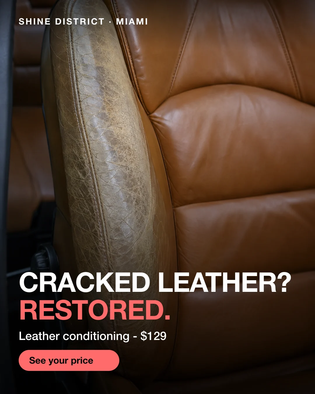 Static ad, Car detailing · Miami, FL: “Cracked leather? Restored. $129.”
