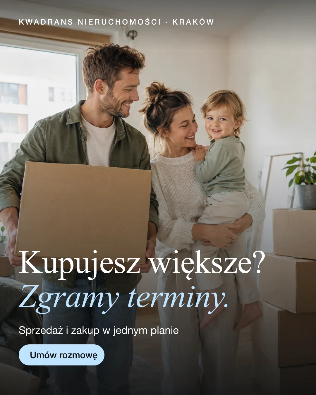 Reklama statyczna, Nieruchomości · Kraków: „Sprzedajesz, bo kupujesz większe? Zgramy terminy sprzedaży i zakupu.”