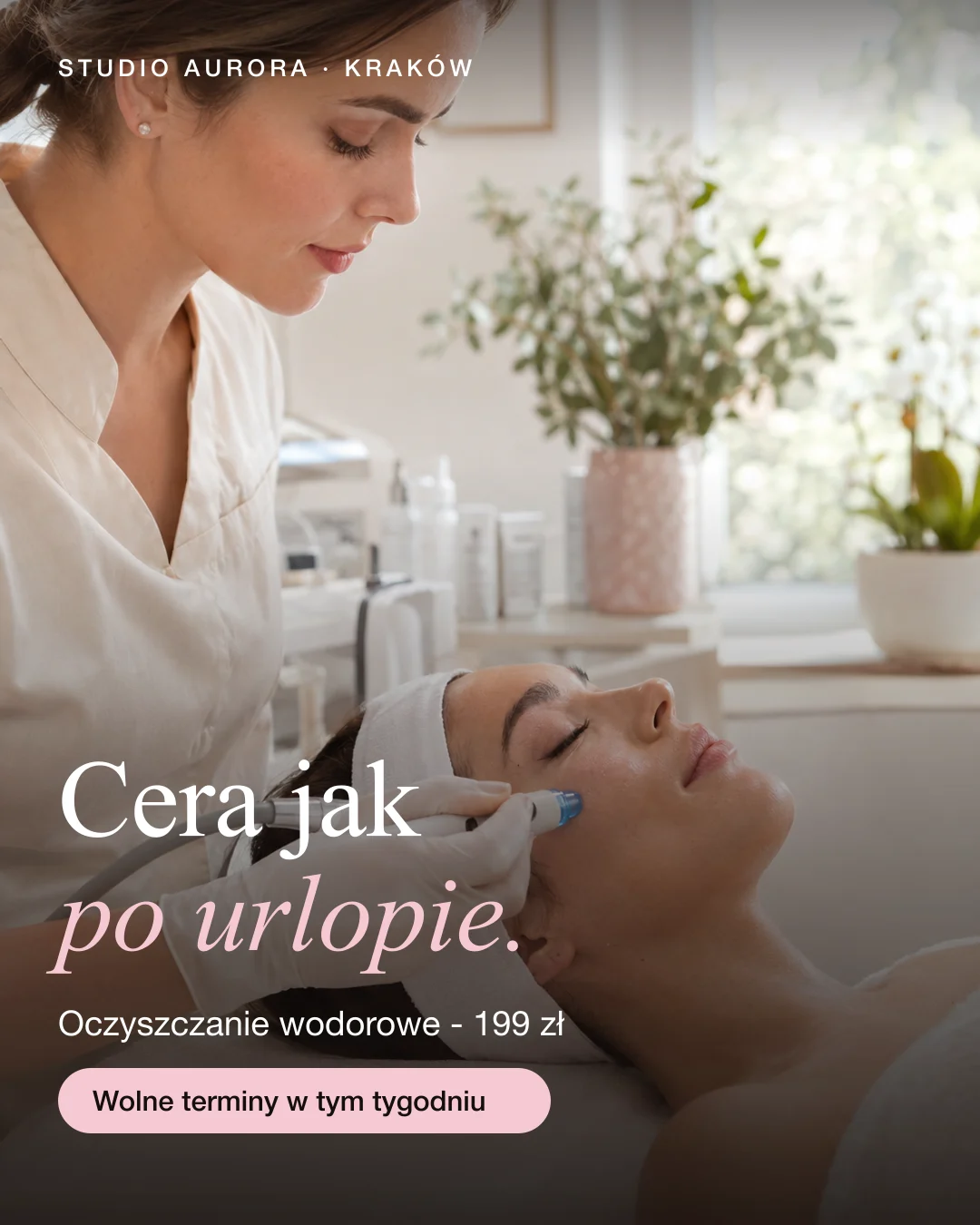 Reklama statyczna, Salon kosmetyczny · Kraków: „Cera jak po urlopie. Oczyszczanie wodorowe - 199 zł.”